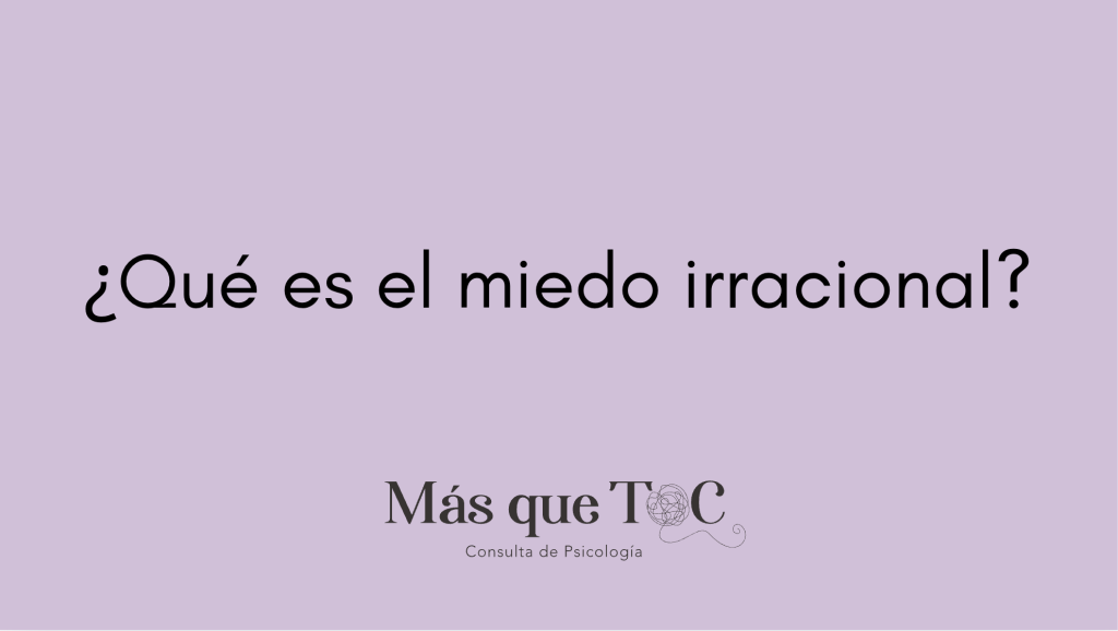miedo irracional