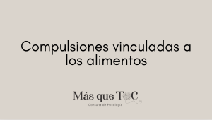 compulsiones vinculadas a los alimentos
