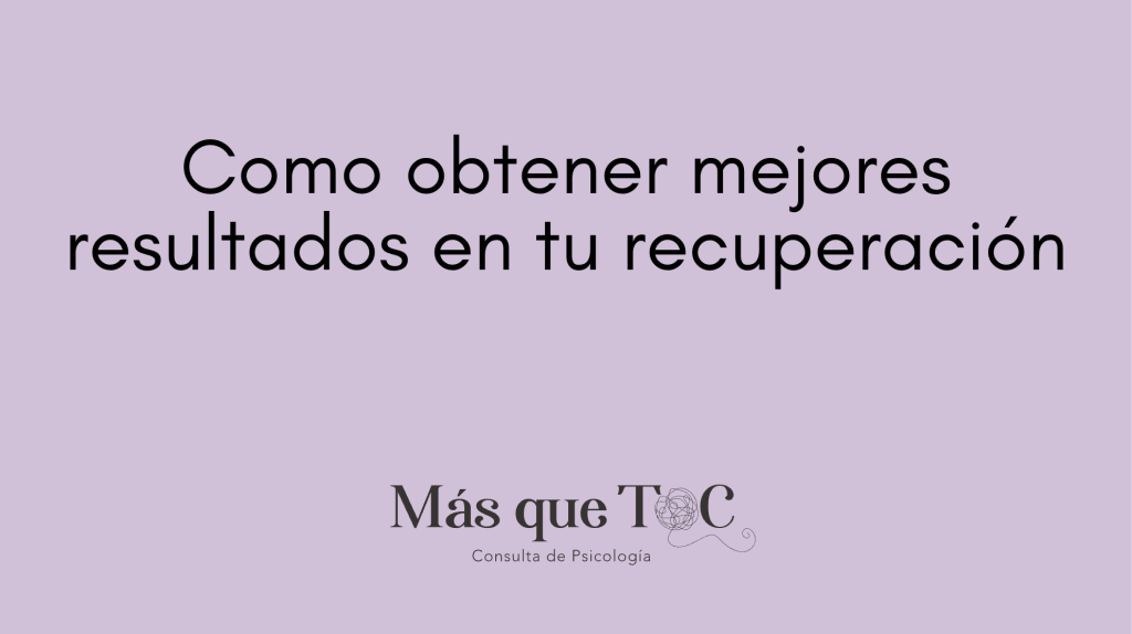 Como obtener mejores resultados en tu recuperación