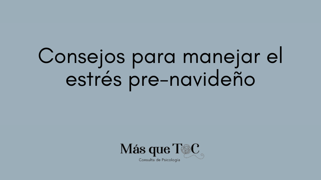 Consejos para manejar el estrés pre-navideño